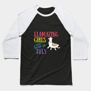 Llama Llamazing Girls Are Born In July Birthday Design Baseball T-Shirt